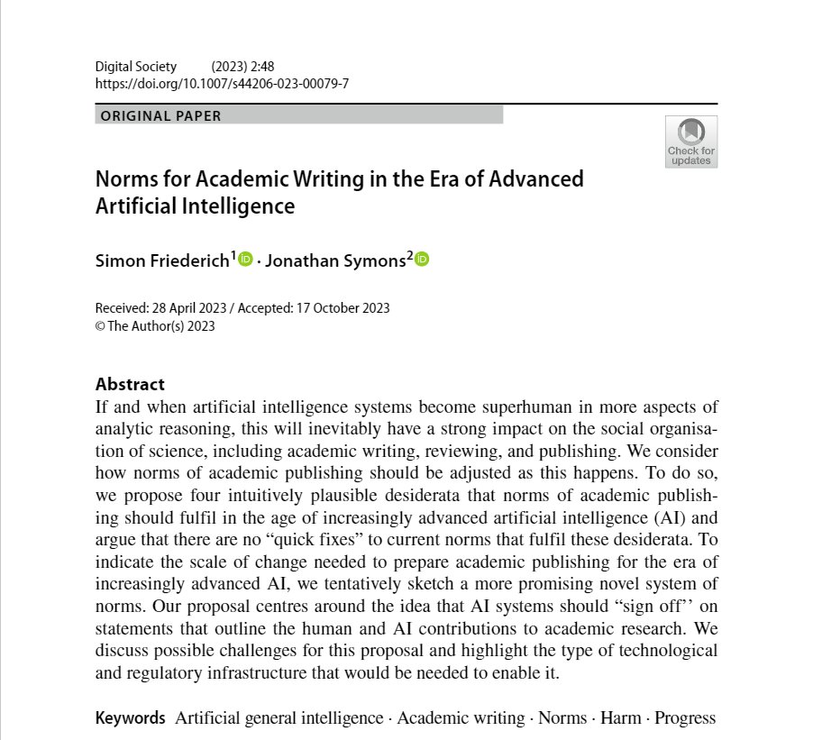 New paper out with <a href="/simonfriederich/">Simon Friederich</a> (<a href="/UCGroningen/">UCGroningen</a>) and <a href="/jon_symons/">Jon Symons - Sonic Drive Studio</a> arguing that norms for academic writing and publishing will have to be changed radically as AI systems become increasingly advanced 
👉🏾rdcu.be/dqsTL
