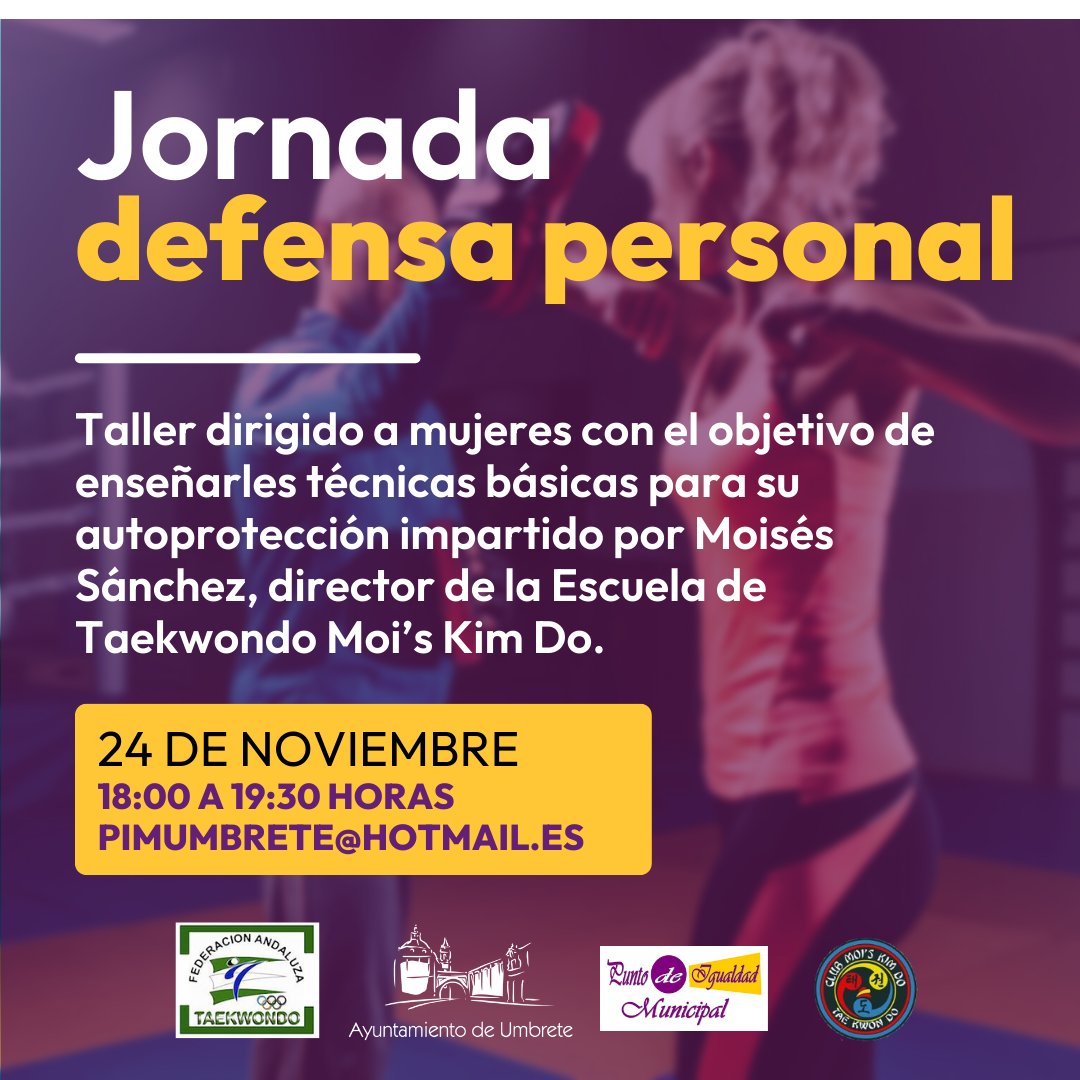🟣 El Ayuntamiento de Umbrete, a través del Punto de Igualdad Municipal (PIM) y en colaboración con la delegación de Deportes, la Escuela de Taekwondo Moi's Kim Do Umbrete y la Federación Andaluza de Taekwondo; organizan una jornada de defensa personal dirigido a mujeres