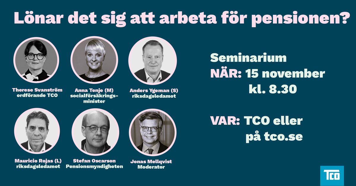 TCO (@tcosverige) on Twitter photo Missa inte TCO:s frukostseminarium "Lönar det sig att arbeta för pensionen" den 15/11. Anmäl dig här: tco.se/fakta-och-poli…
Med <a href="/MauricioRojasmr/">Mauricio Rojas</a> <a href="/AnnaTenje/">Anna Tenje</a> <a href="/Ygeman/">Anders Ygeman</a> <a href="/ThereseSvanstrm/">Therese Svanström</a> Stefan Oscarson <a href="/Pensionsmynd/">Pensionsmyndigheten</a> <a href="/jonasmellqvist/">Jonas Mellqvist</a> Missa inte TCO:s frukostseminarium "Lönar det sig att arbeta för pensionen" den 15/11. Anmäl dig här: tco.se/fakta-och-poli…
Med <a href="/MauricioRojasmr/">Mauricio Rojas</a> <a href="/AnnaTenje/">Anna Tenje</a> <a href="/Ygeman/">Anders Ygeman</a> <a href="/ThereseSvanstrm/">Therese Svanström</a> Stefan Oscarson <a href="/Pensionsmynd/">Pensionsmyndigheten</a> <a href="/jonasmellqvist/">Jonas Mellqvist</a>
