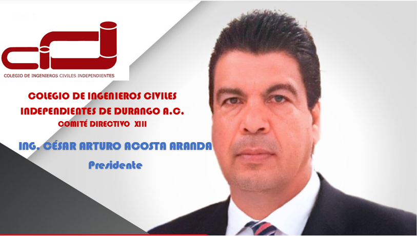 Felicitaciones a nuestro nuevo Presidente el Ing. César Arturo Acosta Aranda Dirigente del XIII Comite Directivo de nuestro Colegio de Ingenieros Civiles Independientes de Durango 2023-2025
