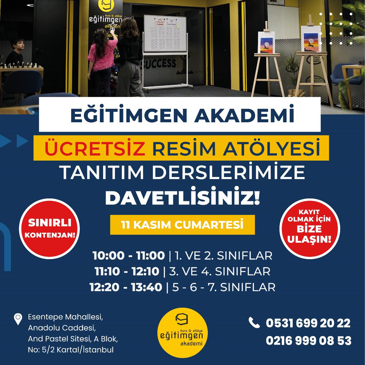 egitimgen_a's tweet photo. 🌟 Eğitimgen Akademi Ücretsiz Resim Atölyesine Davetlisiniz!

🔸İlkokul - Ortaokul 

💫 Kayıt Olmak İçin Bize Ulaşabilirsiniz!

📞0531 699 20 22
☎️0216 999 08 53

📌 Esentepe Mahallesi Anadolu Caddesi AND Pastel Sitesi A Blok No:5/2 Kartal/İSTANBUL https://t.co/pNLy6SmsMJ