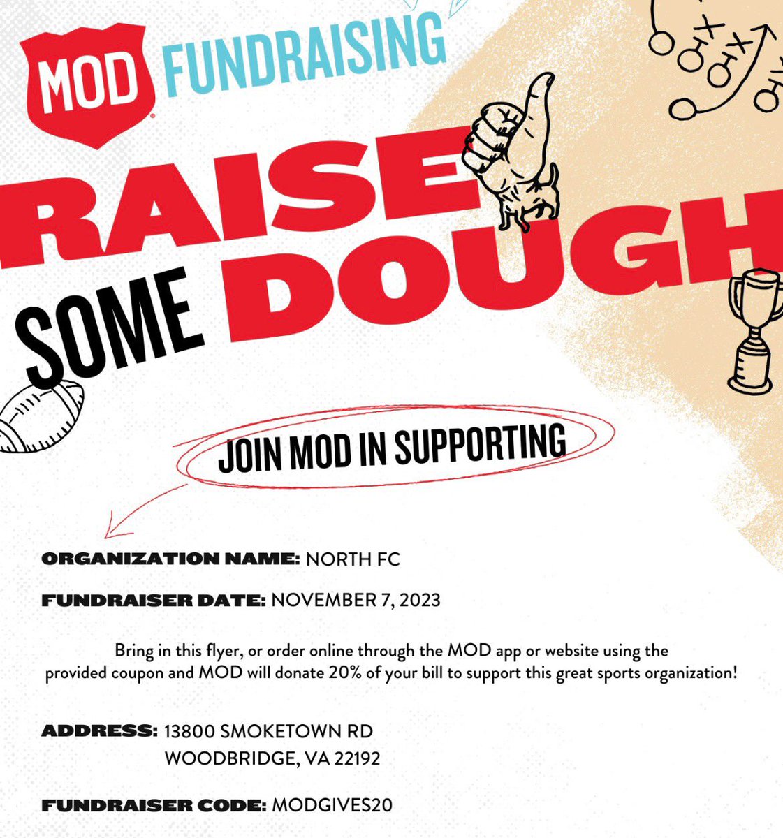NorthFCsoccer's tweet photo. RAISE some DOUGH!!!
ALL DAY, November 7th, MOD Pizza will donate back to North FC soccer club TWENTY percent of the fundraiser sales!!
Must provide code (modgives20) for North FC to receive credit for the sale. 

MOD Pizza 
13800 Smoketown Road, 
Woodbridge, VA 22192
🍕💲⚽️ https://t.co/Qv5iE5liYA