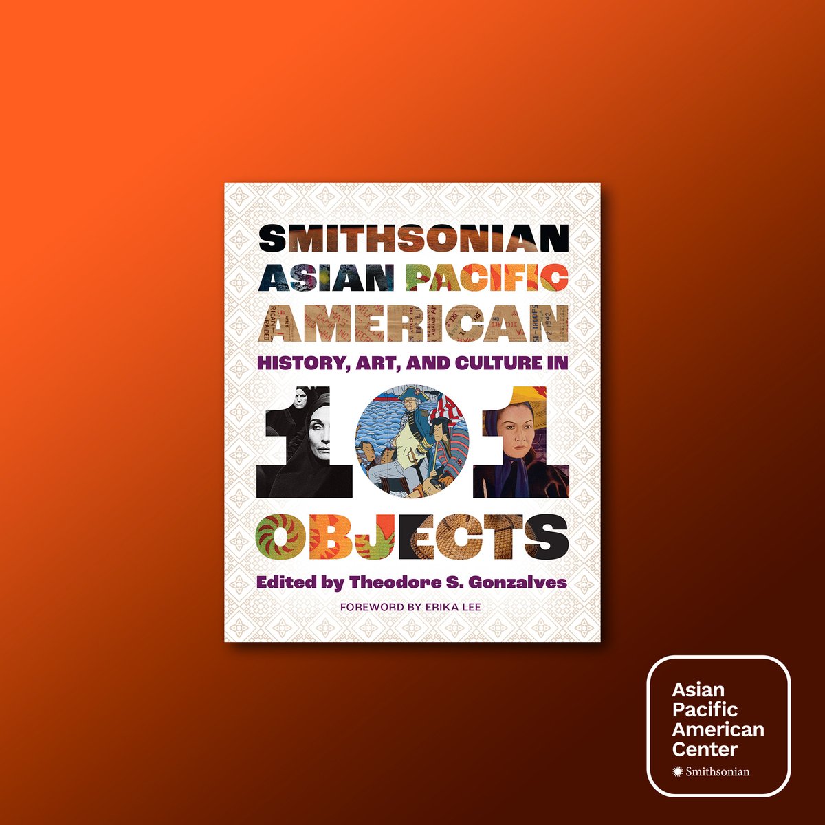 The Smithsonian’s Asian Pacific American Center has a new publication out! Order “Smithsonian Asian Pacific American History, Art, and Culture in 101 Objects,” edited by Theodore S. Gonzalves, here: s.si.edu/3MerjEN #AANHPI @SmithsonianBook