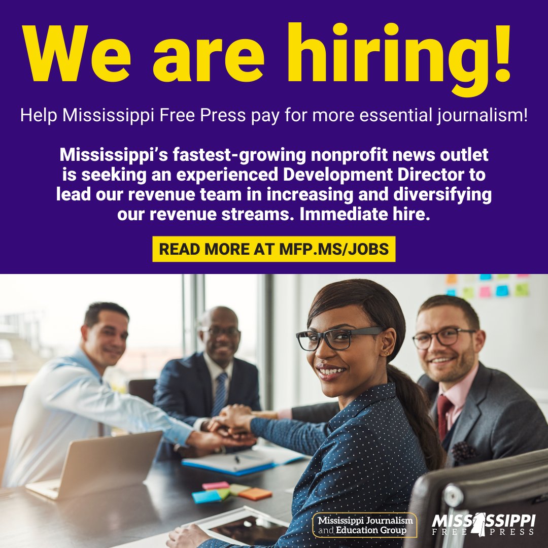 Mississippi's fastest-growing nonprofit news outlet is seeking an experienced Development Director to lead our revenue team in increasing and diversifying our revenue streams. Immediate hire. For more information, visit mfp.ms/jobs.