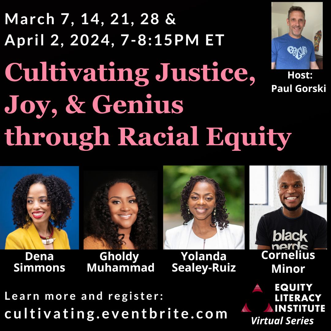 Paul Gorski | Equity Literacy Institute (@equityliteracy) on Twitter photo Finally rolling out this 5-week event in March & April 2024 w/ <a href="/MisterMinor/">Cornelius Minor</a>, <a href="/RuizSealey/">Yolanda Sealey-Ruiz</a>, <a href="/GholdyM/">Gholdy Muhammad</a>, and <a href="/DenaSimmons/">Dena Simmons</a>. 4 individual sessions & 1 w/ all 5 of us. Sessions will be recorded if you have to miss any. Learn more: cultivating.eventbrite.com Finally rolling out this 5-week event in March & April 2024 w/ <a href="/MisterMinor/">Cornelius Minor</a>, <a href="/RuizSealey/">Yolanda Sealey-Ruiz</a>, <a href="/GholdyM/">Gholdy Muhammad</a>, and <a href="/DenaSimmons/">Dena Simmons</a>. 4 individual sessions & 1 w/ all 5 of us. Sessions will be recorded if you have to miss any. Learn more: cultivating.eventbrite.com