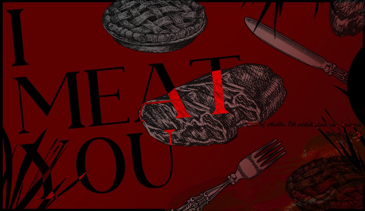 CoC 팬메이드 타이만 시나리오 "I MEAT YOU"을 배포합니다. 

Alasko 72, 문에 붉은칠이 된 집에선 늘 맛있는 미트파이 냄새가 납니다. 어느날, 그 집이 우편물을 받아들고도 문을 닫지 않습니다. 그리고 집배원인 탐사자에게 묻습니다.

“파이 한 조각 드시고 가실래요?”

🥩 posty.pe/pkajai