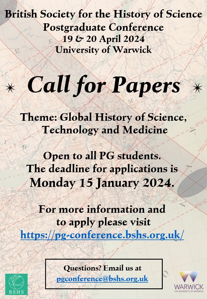 Delighted that <a href="/WarwickHistory/">WarwickHistory</a> will be hosting the 2024 British Society for the History of Science Postgraduate Conference, in association with <a href="/Warwick_Global/">Warwick Global History and Culture Centre</a>

19-20 April 2024

Call for papers now open!

pg-conference.bshs.org.uk

<a href="/BSHSNews/">British Society for the History of Science ARCHIVE</a> <a href="/BSHSPostgrads/">BSHS Postgraduates</a> #histsci #histstm