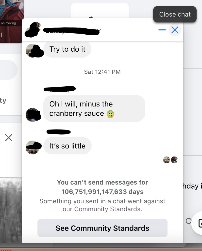 Anybody else get banned from Facebook Messenger for 106 trillion days for talking to their family about #Thanksgiving??  #facebook #zuckerberg <a href="/elonmusk/">Elon Musk</a>