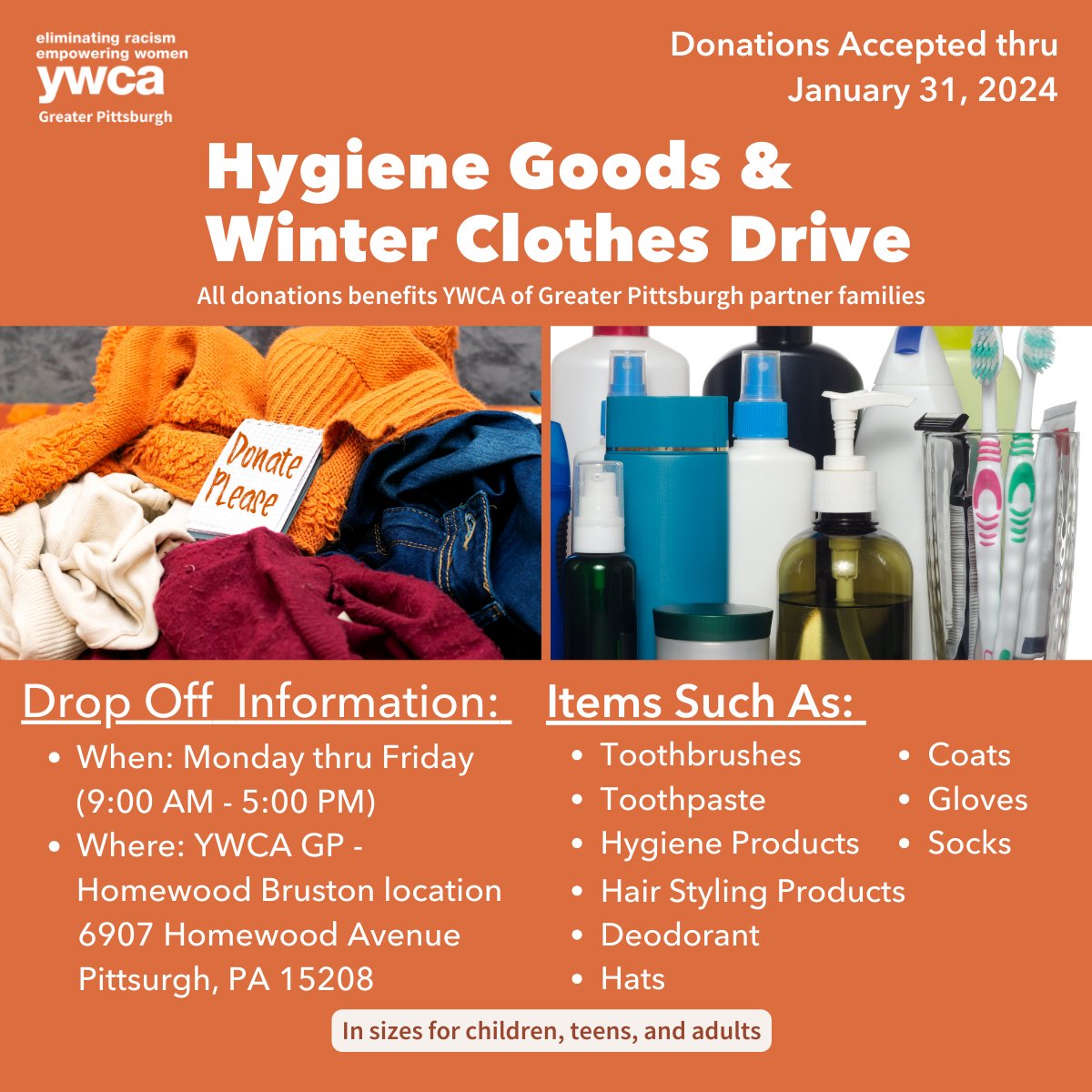 Please donate to @ywcapgh Hygiene Goods & Winter Clothes Drive. Your support can make this season warmer for our neighbors. Please drop off donations at @ywcapgh Homewood-Brushton - 6907 Frankstown Avenue, PGH, PA 15208. All donations benefit @ywcapgh partner families.
