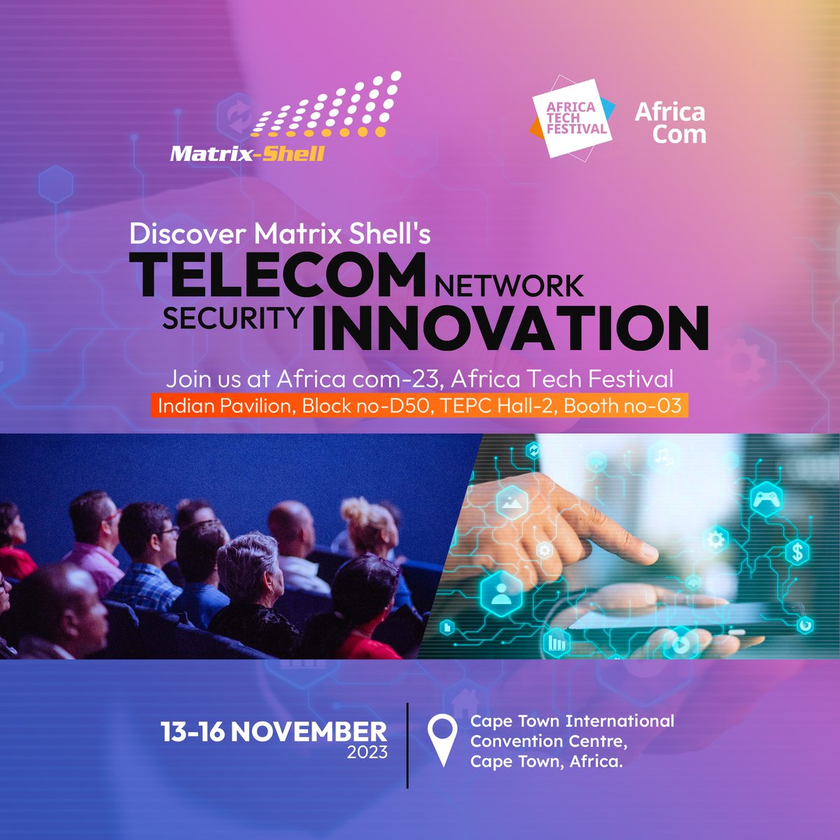 ShellMatrix's tweet image. Discover Matrix Shell's Telecom Network Security Innovation: Join Us at Africa Com-23, Africa Tech Festival!
Indian Pavilion Block No_ D50 TEPC Hall_2
Booth No_03.
#Africacom #5g #Telecomunicaciones #techfestival