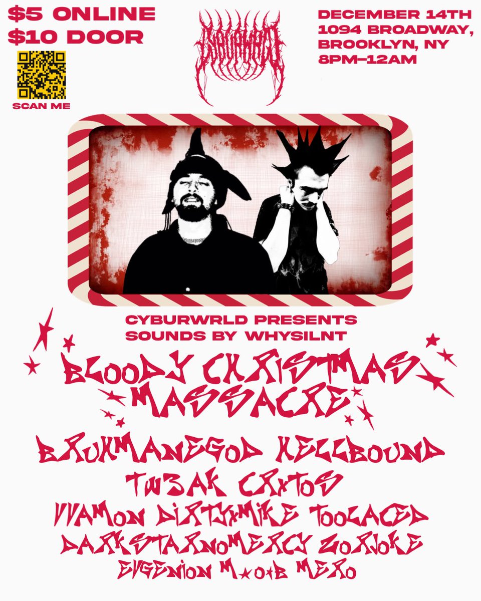 CyburWrld's tweet photo. BLOODY CHRISTMAS MASSACRE🩸 W/ @bruhmanegoddd + CyburWrlds  HELLBOUND &amp; MORE!!! BROOKLYN DECEMBER 14TH TICKETS IN OUR BIO🛸💫🌐📈

https://t.co/uk8hTk0Kp3 https://t.co/nNmEDHMnJD
