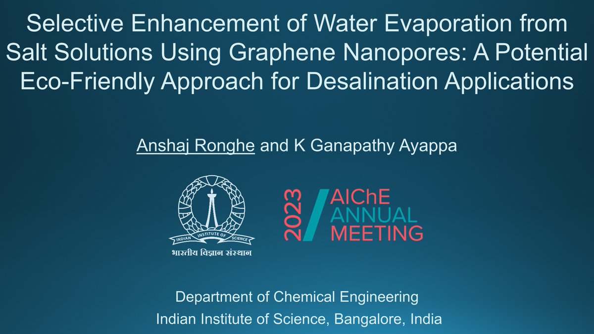 Discover the future of eco-friendly desalination with Anshaj Ronghe's presentation on 'Selective Enhancement of Water Evaporation from Salt Solutions Using Graphene Nanopores' at #AIChEAnnual 2023! 
Join us on Nov 8, 8:54 AM, Plaza International Ballroom I, Hyatt Regency Orlando.