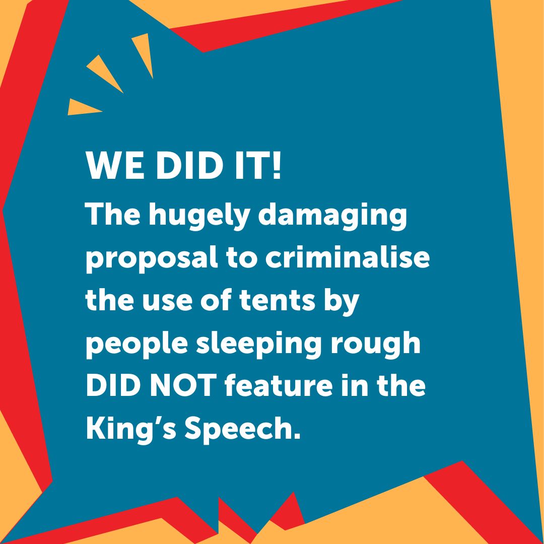 crisis_uk's tweet photo. WE DID IT! It appears that the government has listened to all of us and the proposals to criminalise the use of tents by people sleeping rough did not feature in the #KingsSpeech. https://t.co/ptKfggpnA0 https://t.co/GuED4mdMJM