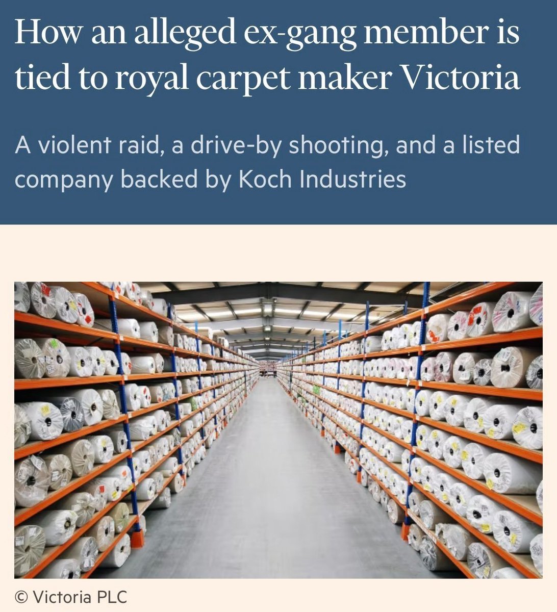 When you follow the money, you don’t where it’s going to take you. Pulling on a thread at a Victoria plc, a royal carpet maker backed by the Kochs, led me to an alleged ex-gang member who survived a drive-by shooting. Read the full yarn here 👇🏻 ft.com/content/49b2d1…
