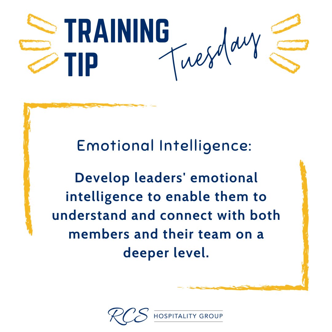 #TrainingTipTuesday #HospitalityLeaders #EmotionalIntelligence #LeadershipSkills #RCSHospitalityGroup #RCSUniversity