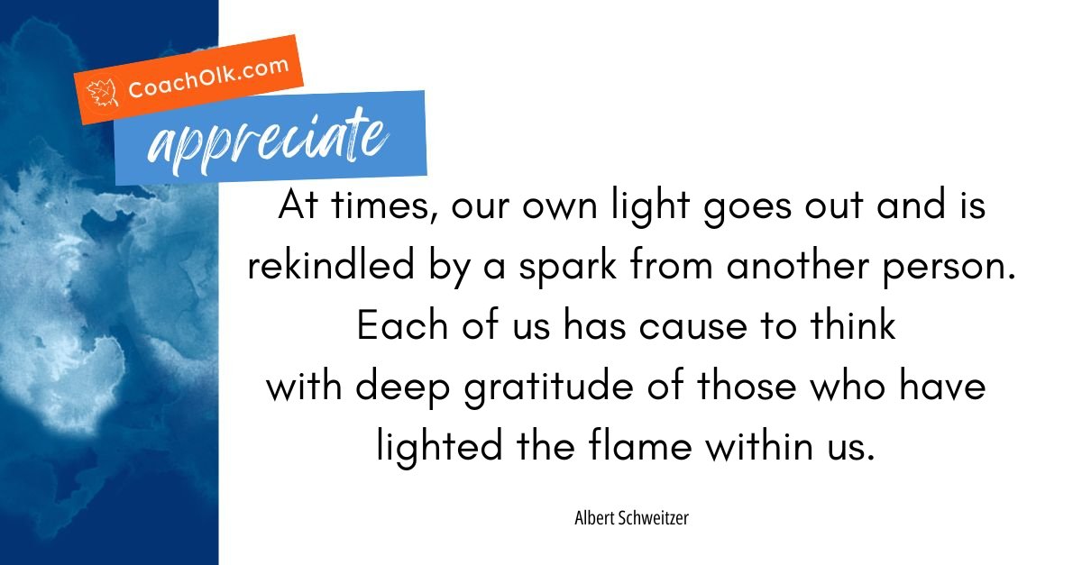 CoachOlk's tweet image. At times, our own light goes out and is rekindled by a spark from another person. Each of us has cause to think with deep gratitude of those who have lighted the flame within us.
~ Albert Schweitzer

#coaching #coacholk #positiveintelligence #leadership #appreciate