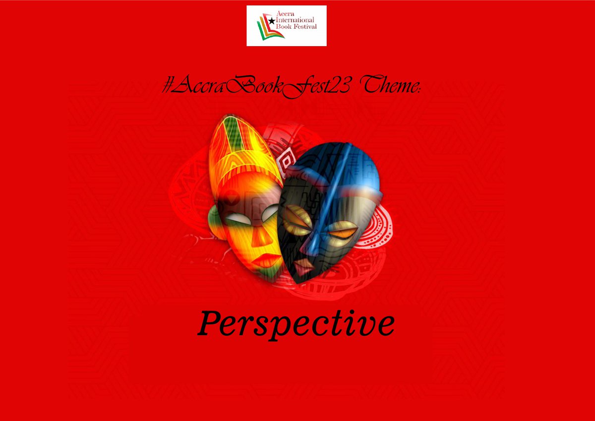 The 6th Accra International Book Festival 2023 is under the theme, "perspective." The Afro-Book Festival will explore how our perspectives are shaped by the things we see around us, by our own experiences, schematic knowledge, culture, society, &amp; background. Join us. #AccraBooks