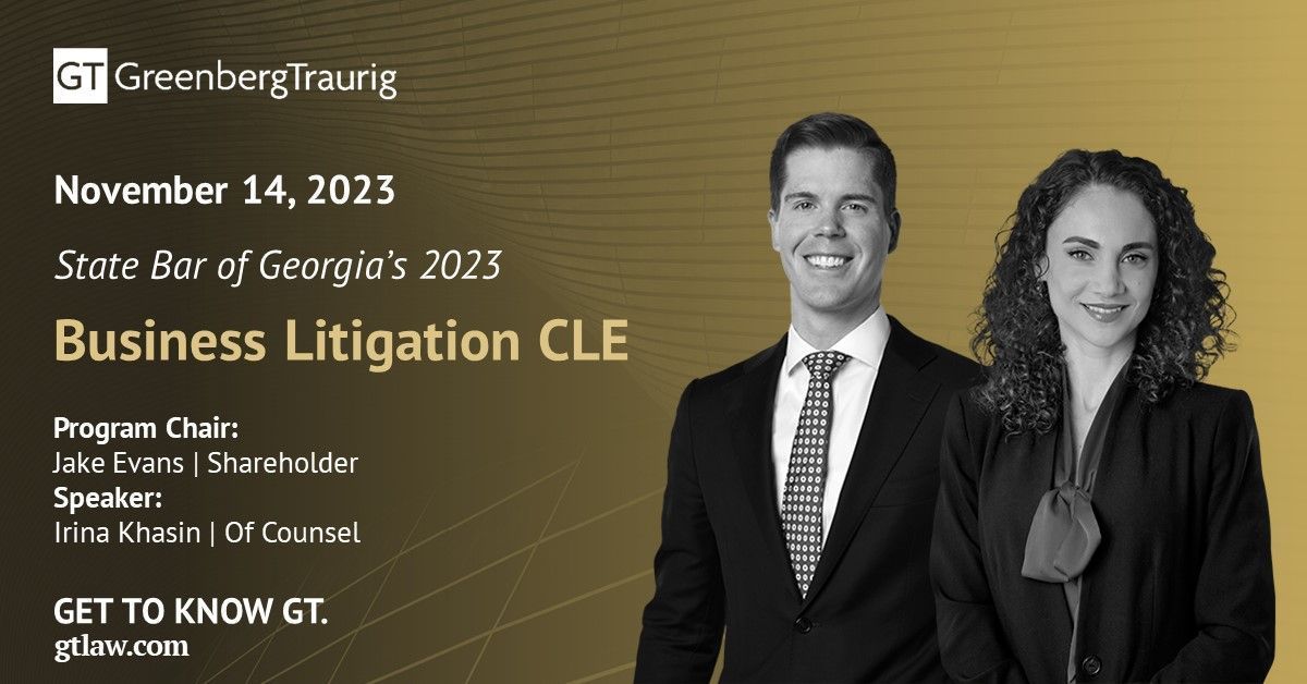 GT_Law's tweet image. Jake Evans and Irina Khasin will participate in the @StateBarofGA 2023 Business Litigation #CLE Nov. 14. Jake will chair the program and Irina will present on Effectively Handling White Collar Issues in a #BusinessLitigation. Learn more here: buff.ly/3seZuW5