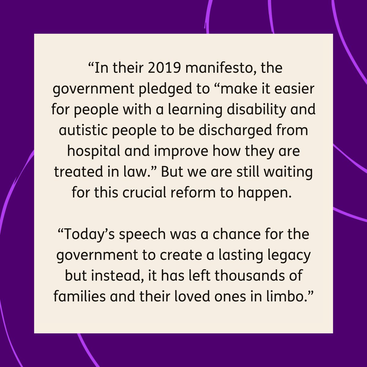 It's massively disappointing to not hear anything about the promised reforms of the #MentalHealthAct in the #KingsSpeech. The government have ignored calls for change to protect people with a #LearningDisability & autistic people from outdated mental health laws.