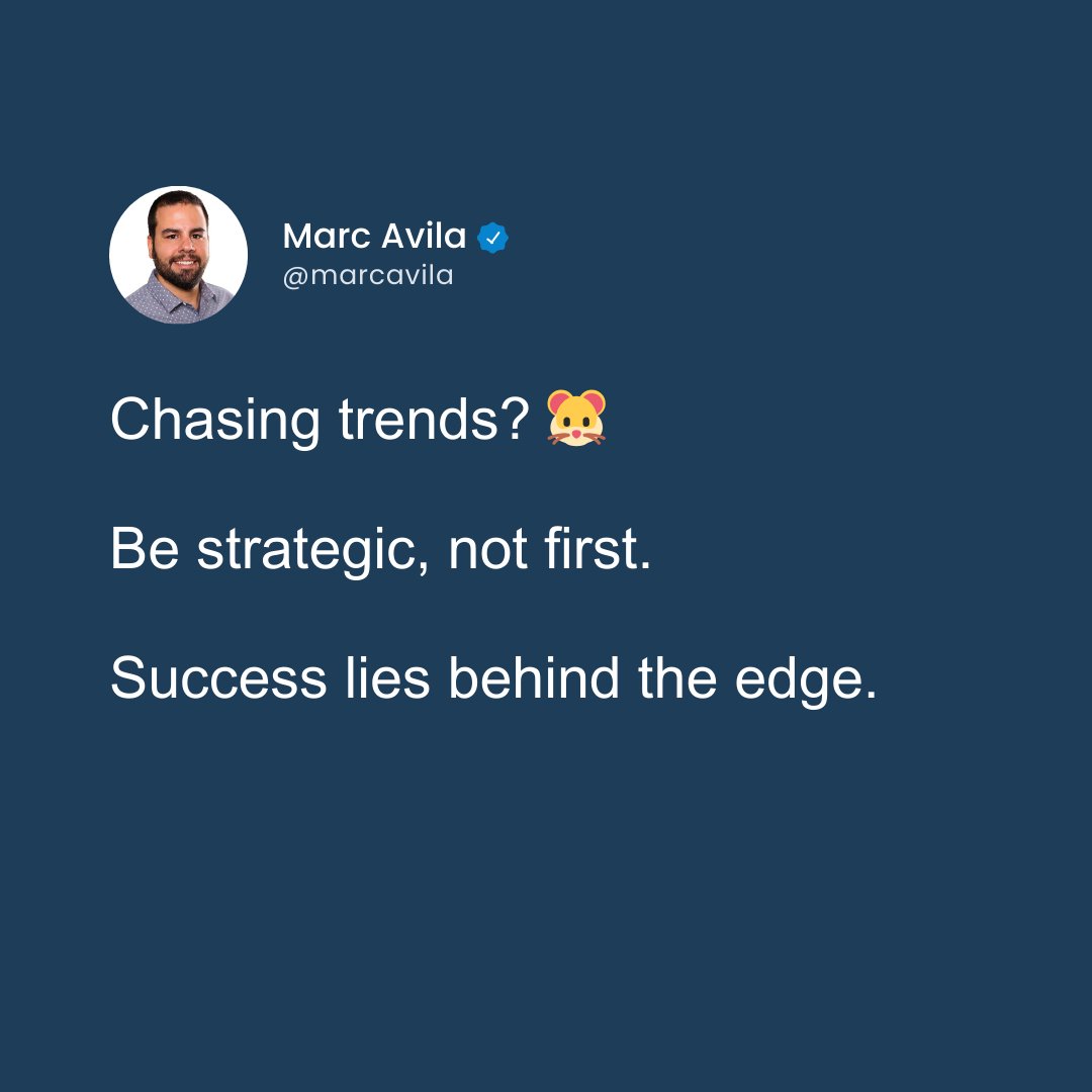 marcavila's tweet photo. Chasing trends? 🐹
Be strategic, not first.
Success lies behind the edge.

#TechWisdom #SmartStrategy https://t.co/xcIOEnLcV5