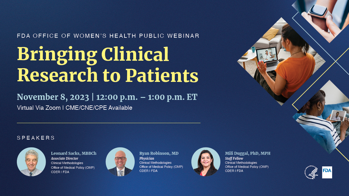 Don't miss the FDA Office of Women’s Health &amp; <a href="/FDA_Drug_Info/">FDA Drug Information</a> Office of Medical Policy’s (OMP) free public webinar Bringing Clinical Research to Patients Nov. 8 from 12 - 1 p.m. ET. Register now to learn more and to join the conversation. Click here ➡️: ow.ly/5psh50Q43MV