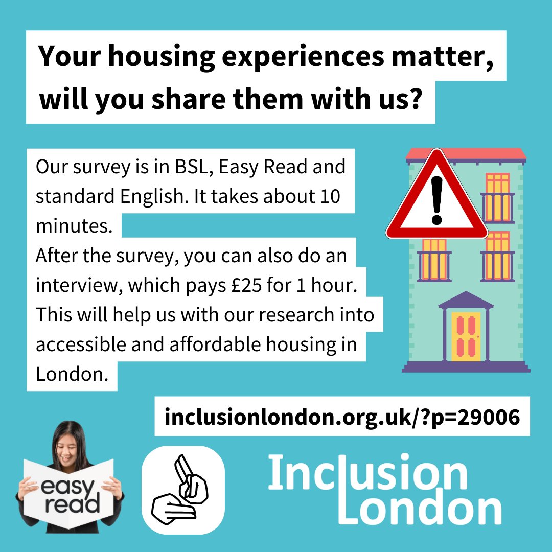 InclusionLondon's tweet image. Calling all Deaf and Disabled Londoners!
Do you live in a home that meets your needs? Is your home affordable? 
We want to understand the housing issues we all face.
Our survey has Easy Read, BSL and standard English. Plus the option of a paid interview:
inclusionlondon.org.uk/?p=29006