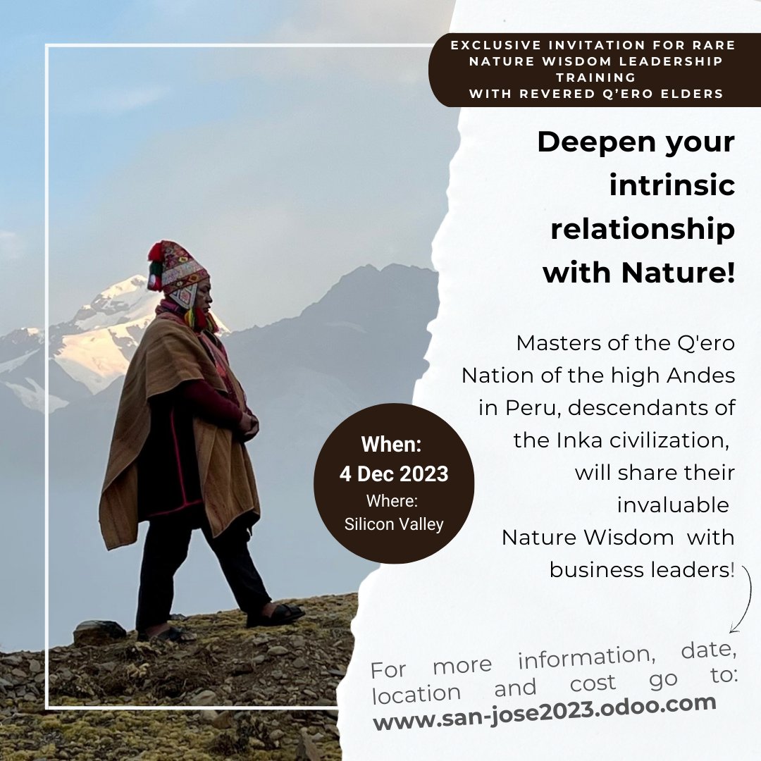 Join us for new perspectives on #leadership, rooted in powerful universal principles of #nature, #love and #ancient #wisdom. Register for this rare training with Q’ero Elders in San Jose on 4/12. 

More info: san-jose2023.odoo.com

#transformation #climatechange #regeneration