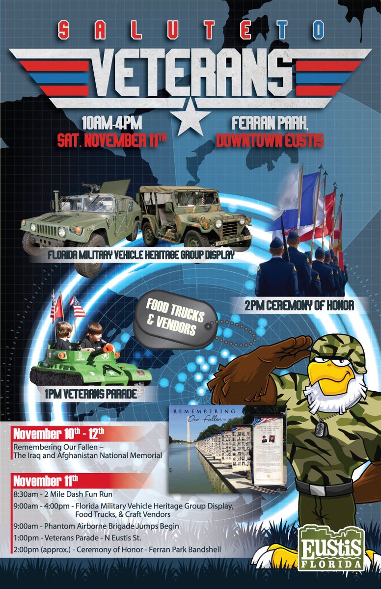 Eustis, Florida's Salute to Veterans will include the National "Remembering Our Fallen" Memorial. (The other National Memorial will be in Mansfield, Texas for Veterans Day.)