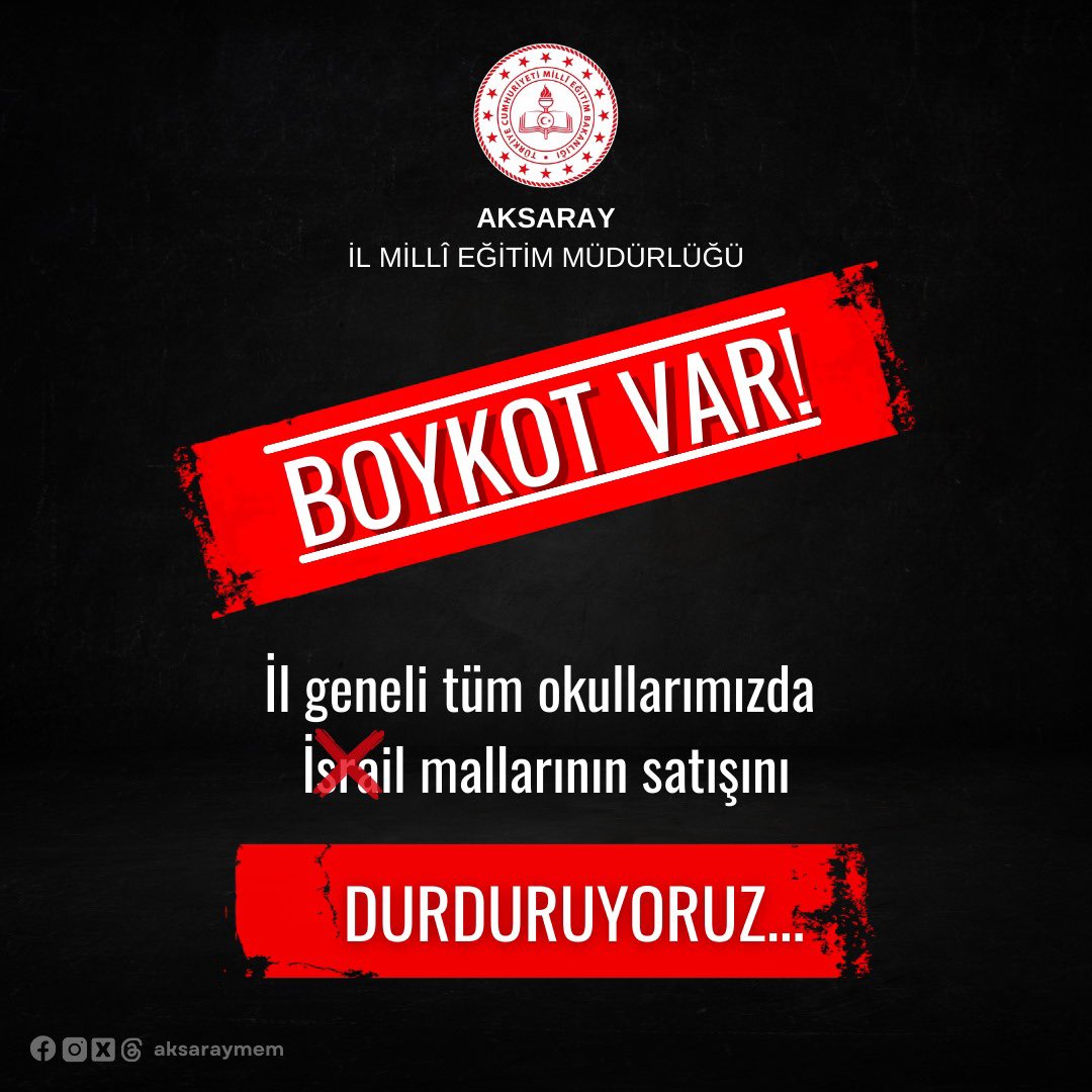 Müdürlüğümüze bağlı tüm okul ve kurumlarımızda boykot edilen ürünler satın alınmayacak ve satılmayacaktır.İl Milli Eğitim Müdürlüğü olarak Filistin’de yaşanan zulme karşı boykot çağrısına destek veriyoruz. 

<a href="/tcmeb/">Millî Eğitim Bakanlığı</a>
<a href="/Yusuf__Tekin/">Yusuf Tekin</a>
<a href="/aksarayvaliligi/">T.C. Aksaray Valiliği</a> 
<a href="/malikumbuzoglu/">Mehmet Ali Kumbuzoğlu</a> 
<a href="/metinalpaslan40/">Metin Alpaslan</a>