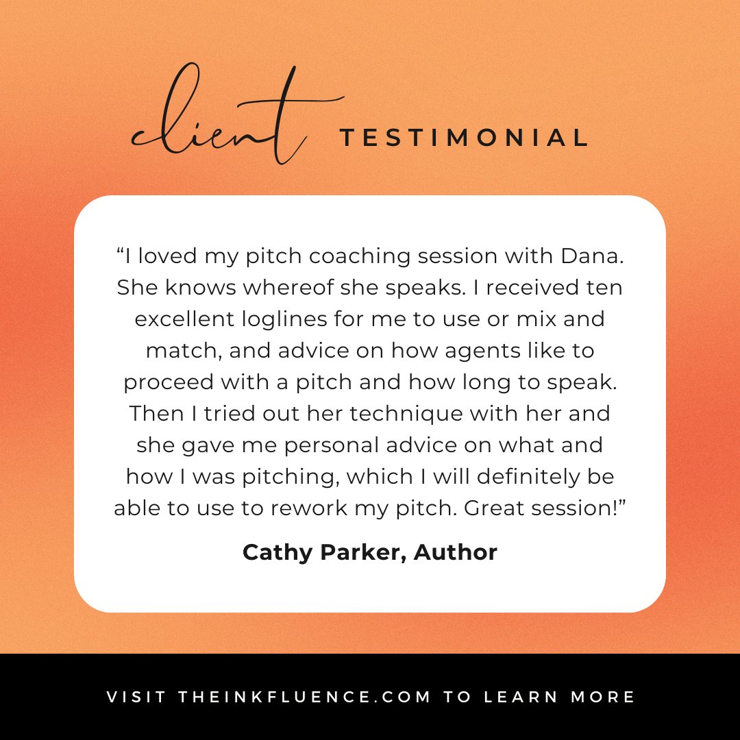"I loved my coaching session with Dana. She knows whereof she speaks. I received ten excellent loglines for me to use or mix and match, and advice on how agents like to proceed with a pitch and how long to speak. Great session."

Cathy Parker

Thanks Cathy, we love you.