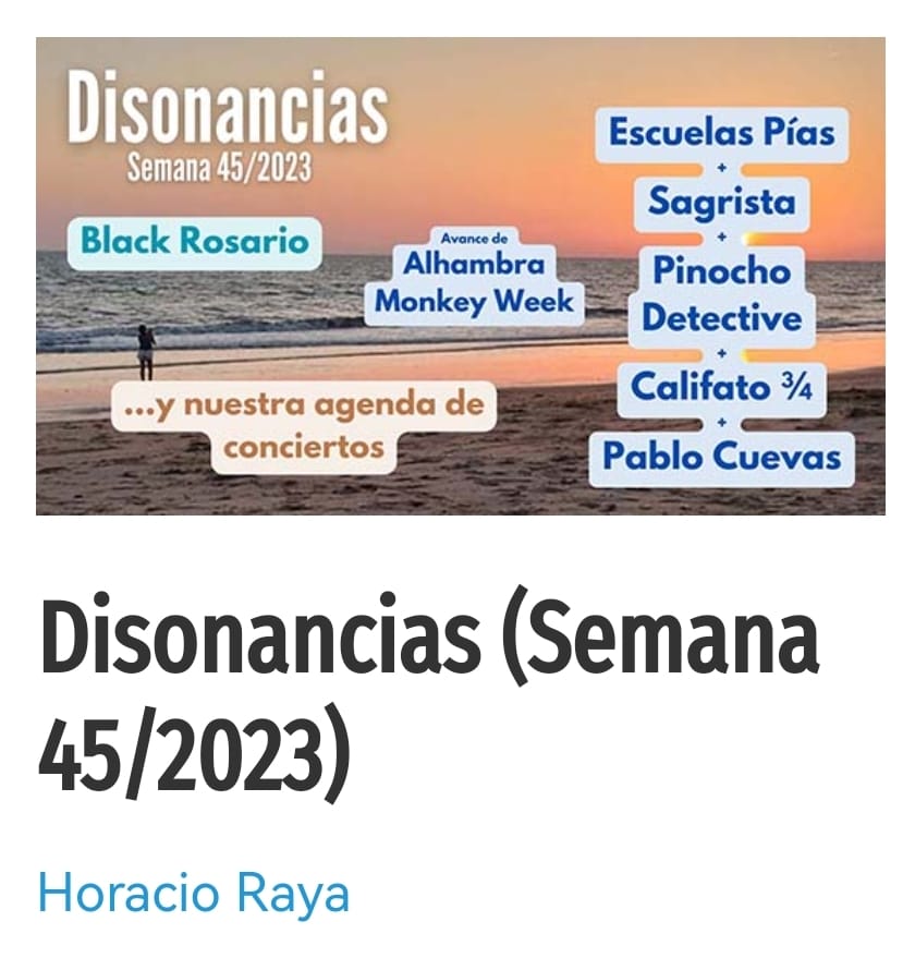 Esta semana tenemos los nuevos trabajos de Escuelas Pías, Sagrista, Pinocho Detective, Califato ¾ y Pablo Cuevas; las nuevas incorporaciones al Alhambra Monkey Week, la agenda semanal de conciertos y te presentamos a Black Rosario.
sevilladisonante.es/disonancias-se…