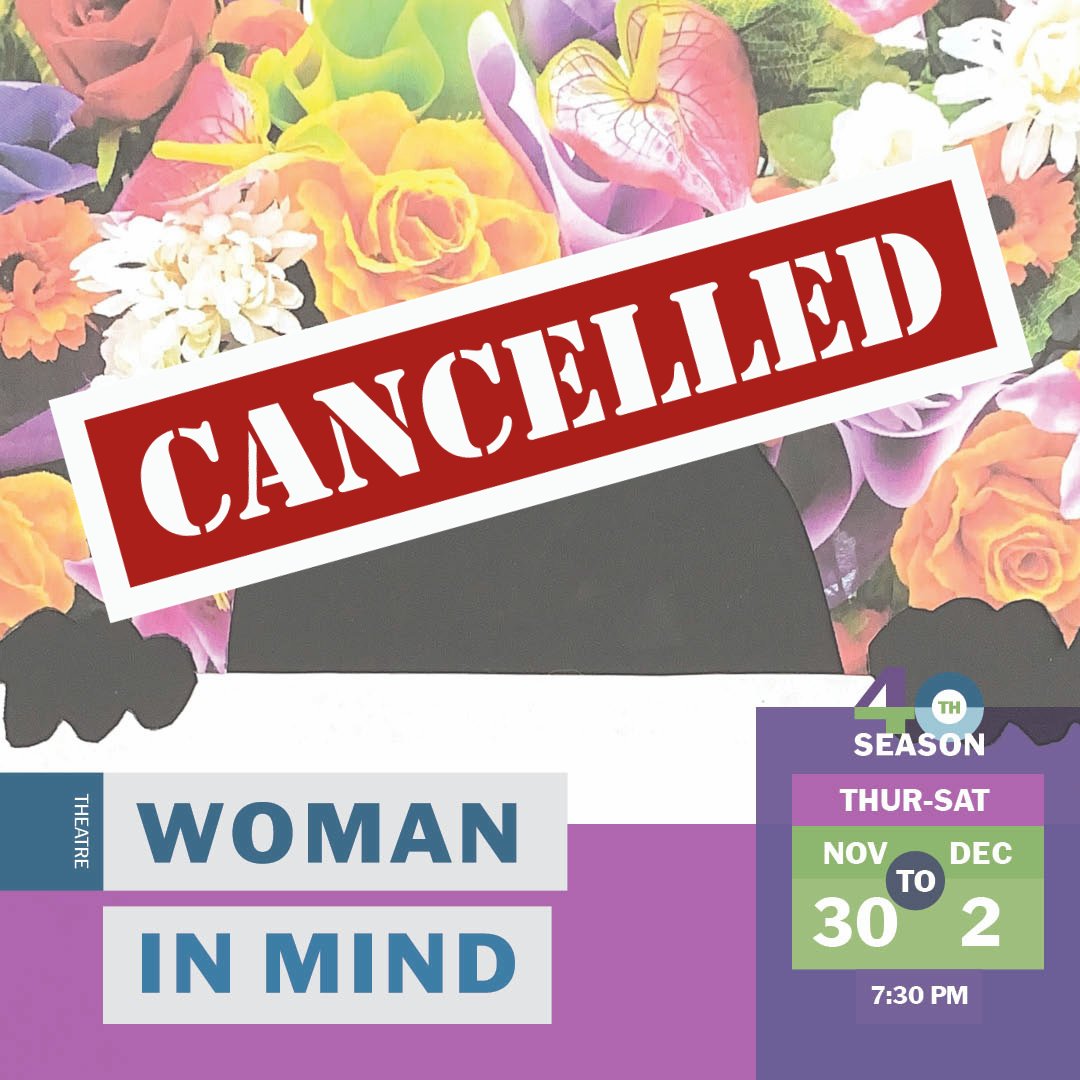 We regret to announce the cancellation of the Horizon Players' show, 'Woman in Mind'. We apologize for any inconvenience this may cause. We are committed to ensuring you receive a full refund for your ticket purchase.