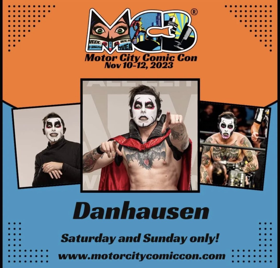 Danhausen on X: Come see Danhausen this weekend in I believe the last  appearance for a while Motor City Comic Con, Danhausen's childhood  convention.  / X