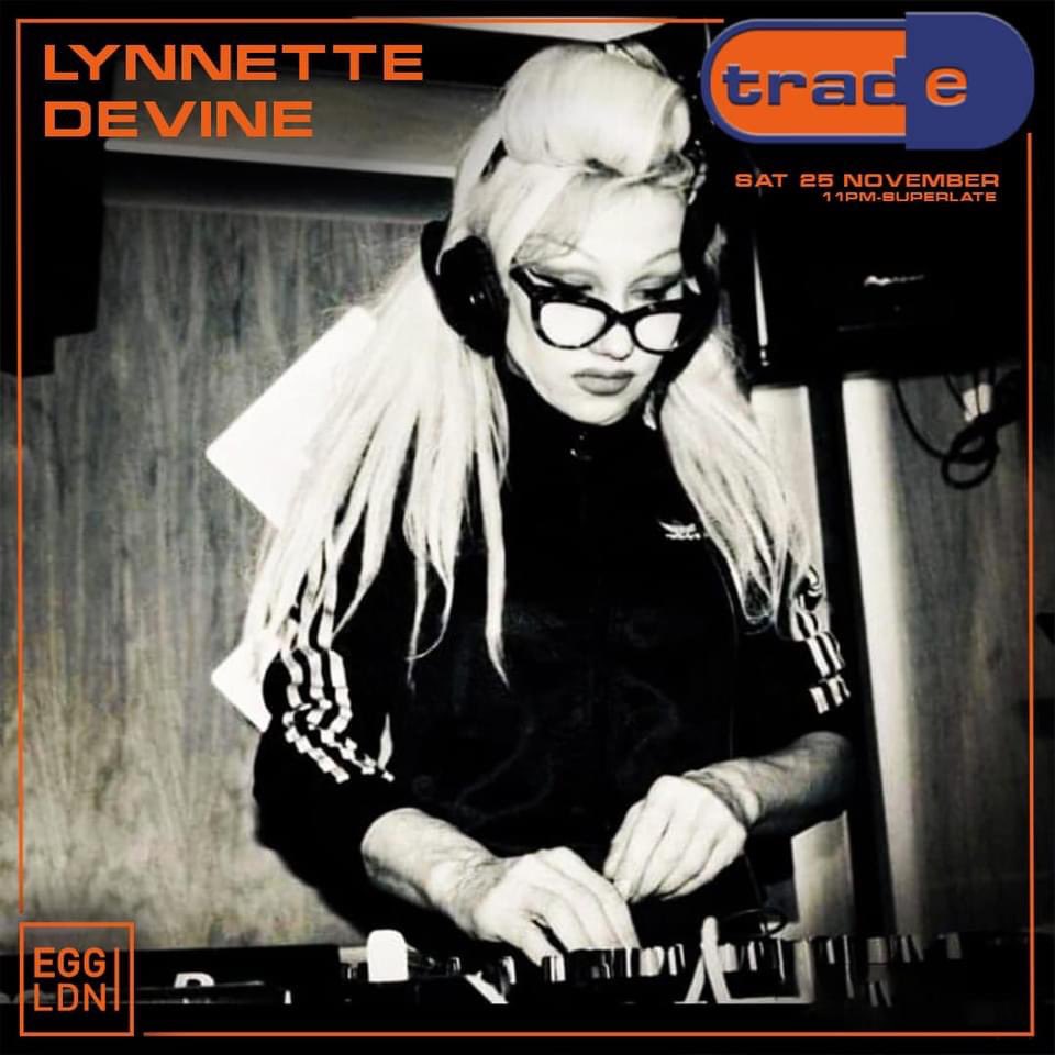 andibdevine's tweet image. For Trade The Birthday @TradeUK have two special DJ’s The Blonde Spirit and @LynnetteDevin10 playing the covered winter terrace! 

egglondon.co.uk/events/trade