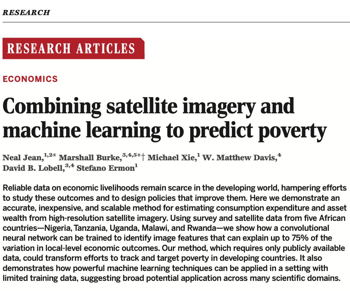yohaniddawela's tweet photo. Did you know we can measure household wealth using daytime satellite images?

How does this work?

Here’s the breakdown:

The original research came from @nealjean1 at @StanfordAILab.

They created a novel way of using machine learning to predict household income using daytime satellite imagery.

Why satellites?

Satellite images provide detailed insights of the world — and they can tell us a lot about economic activity.

But satellite images can be hard to make sense of and analyse.

While deep learning is good at recognising objects and patterns in images, they usually need a lot of examples to learn from.

This is a problem as most places in the world don’t have detailed household-level data on economic activity.

To deal with this, we can use a method called "transfer learning."

Introducing Transfer learning

First, a model is trained on available data, even if it's not perfect.

Next, a model is used to predict economic information like wealth of villages or neighbourhoods.

Here’s the process:

Step 1: Intersecting daytime with night time satellite images

As I’ve discussed previously, luminosity (i.e. data from night time satellite images) is a reliable proxy for economic activity at a granular level:

https://t.co/vIyB4eGzla

Luminosity within a country is then categorised into three levels:

• ‘high luminosity’, 
• ‘medium luminosity’, and
• ‘low luminosity’

Daytime satellite images are overlaid on top of these night time images.

Step 2: Feature extraction

A neural network is then used to extract the elements in a daytime satellite image that correlates with each category of luminosity.

The output of this model are thousands of features (from the daytime satellite imagery) that explains the category of luminosity for each village/neighbourhood.

Step 3: Predicting poverty

Machine learning models (ridge regressions) are used to estimate poverty at a granular level.

These are validated by comparing the model’s results to ‘ground-truth’ survey data from @DHSprogram and the World Bank’s Living Standards Measurement Surveys.

Impressive outcomes:

The results found this approach can:

• Outperform methods using night lights or cell phone data
• Estimate wealth in new (out-of-sample) countries
• Use freely available data

This pioneering work was published in @ScienceMagazine:

And has led to replication from many organisations from the ADB to the World Bank.

The use of daytime satellite images in economic studies is still in it's infancy.

I'm excited about what's to come.