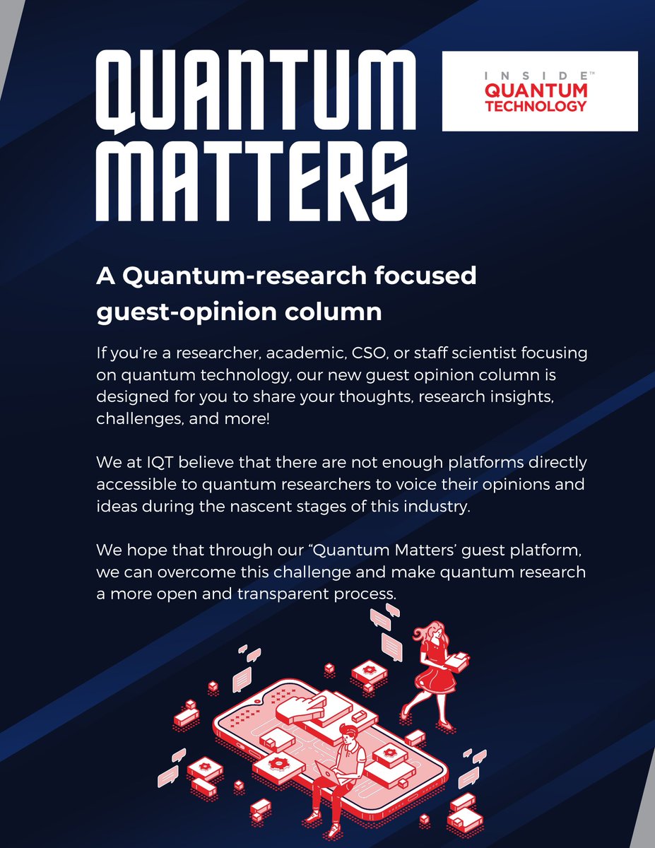 If you're a #quantum #researcher, PI, #graduatestudent, staff scientist, CSO, CTO, or someone studying #quantumcomputing #quantumtechnology, or quantum #education, consider submitting an #article idea to @Insidequantumtech's guest column: 'Quantum Matters.'

Because quantum…