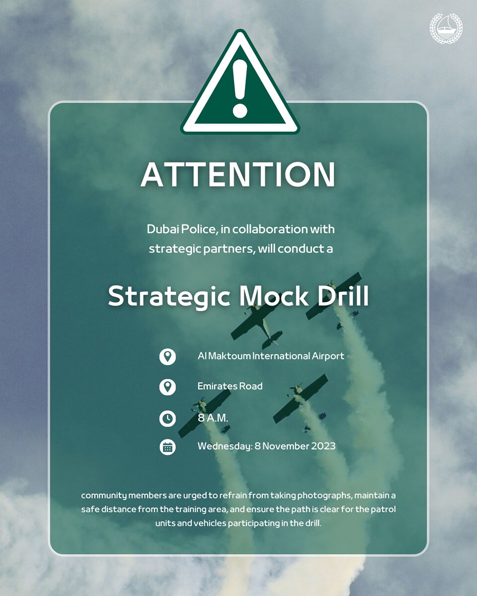 #Attention | Dubai Police, in collaboration with strategic partners, will conduct a strategic mock drill at Al Maktoum International Airport and Emirates Road.

🕛 8:00 A.M.
🗓️ 8 November 2023 

Community members, kindly clear the path for patrols and avoid taking pictures.