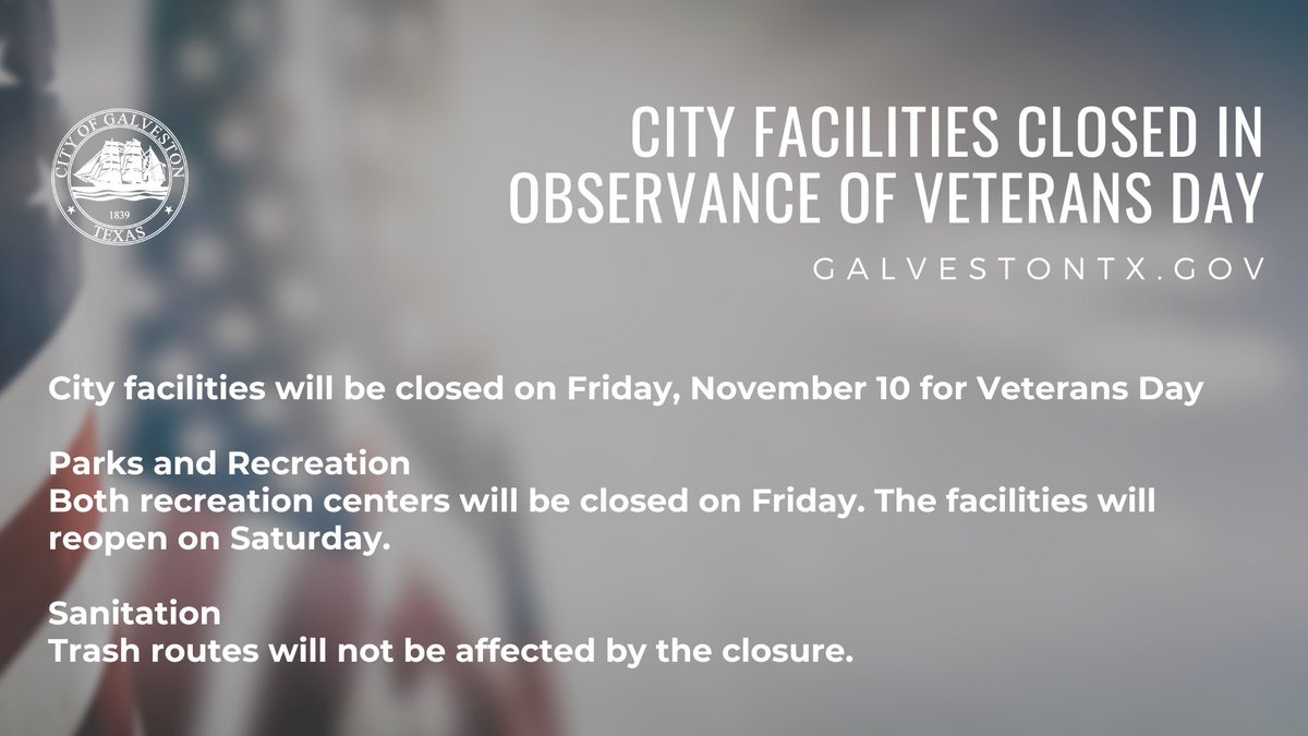 City facilities will be closed on Friday, November 10 for Veterans Day. This closure will not impact trash services.