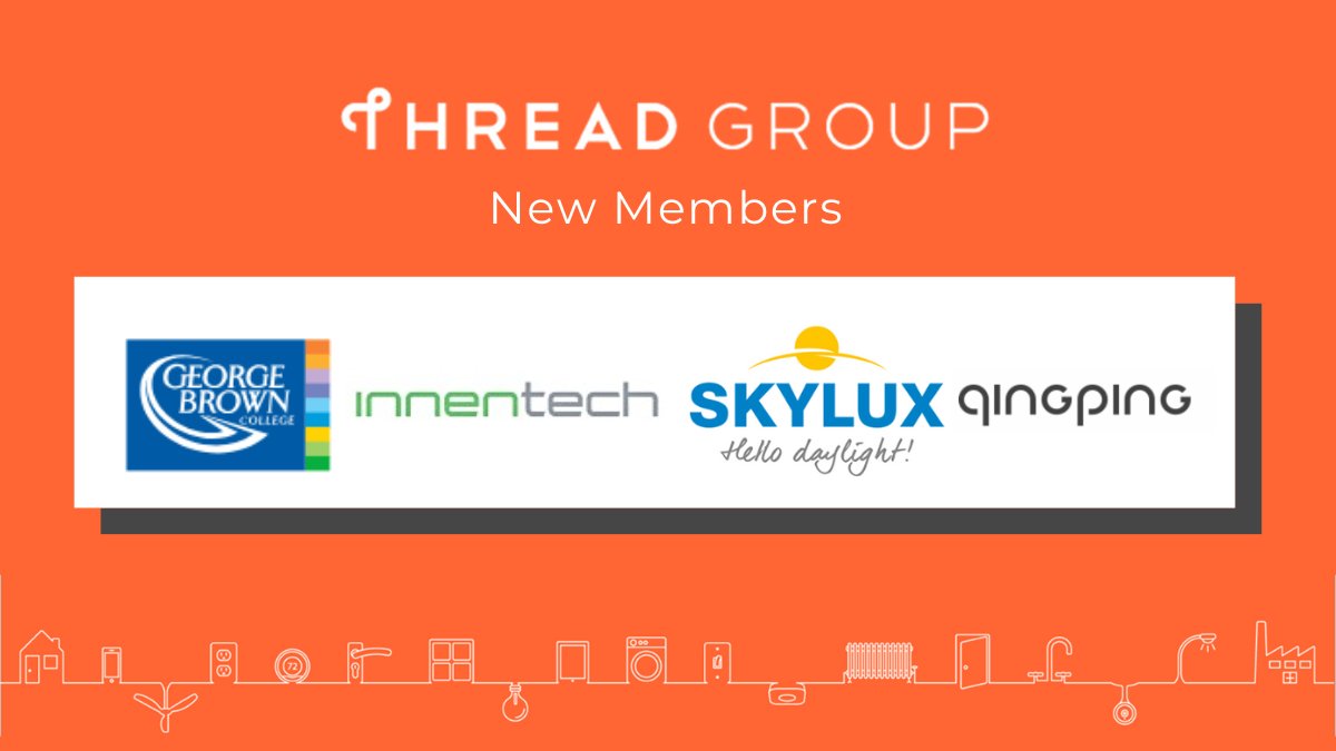 TheThreadGroup's tweet photo. Thread Group would like to welcome George Brown College, Innentech, Skylux NV, and Qingping Technology (Beijing) Co., Ltd. We look forward to your engagement!
See all of our members here: https://t.co/MU2M3TaFmM
#ThreadGroup #ThreadGroupMembers #InternetOfThings https://t.co/4TvpX8L2Ew