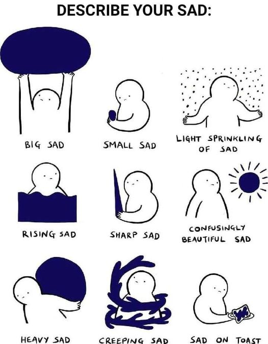 I get creeping sads