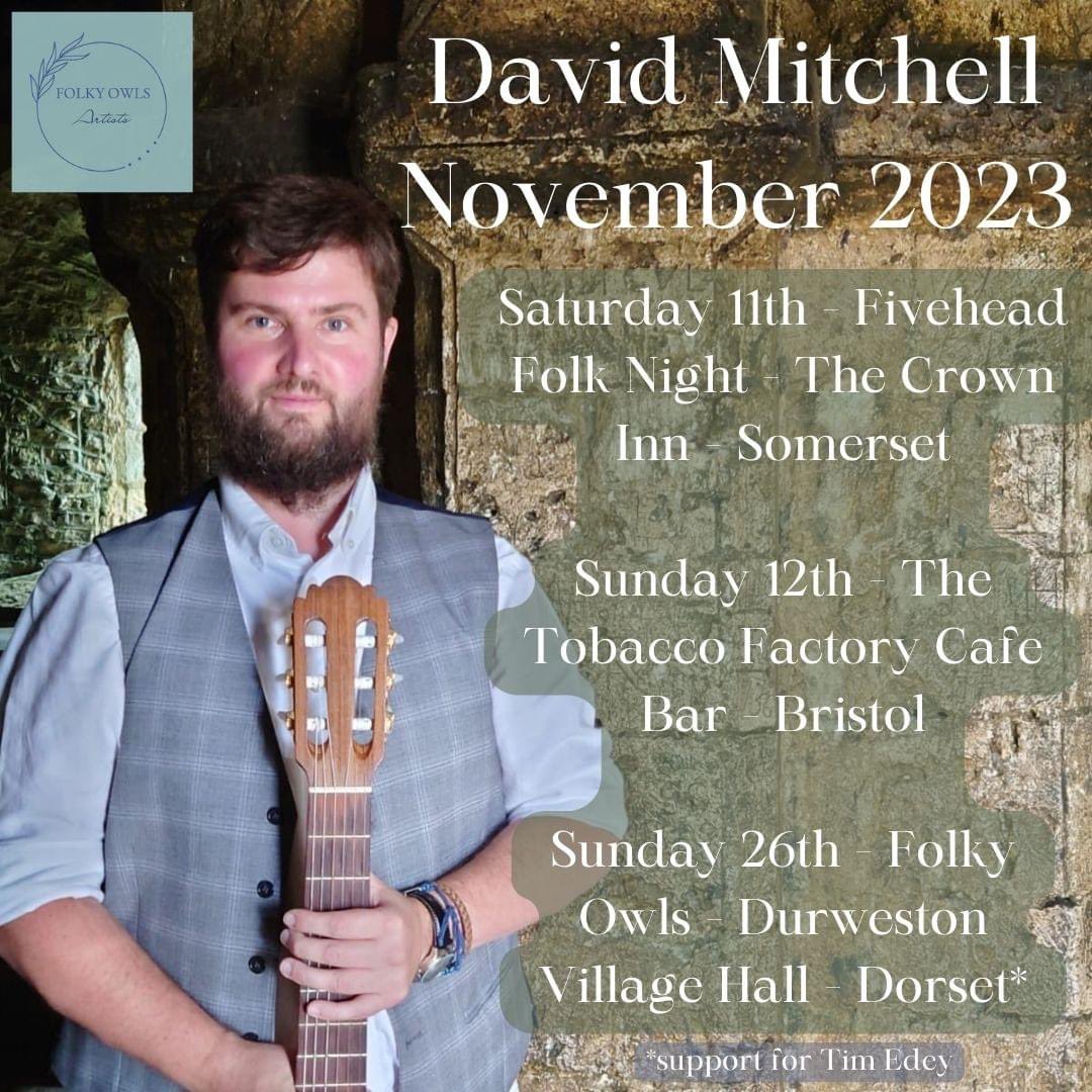 FolkyOwls's tweet photo. David Mitchell ( @mitchellandvin ) is looking forward to his solo performances this month! 

11th - Crown Inn, #Fivehead

12th - @Tobacco_Factory #Bristol 

26th - #Durweston Village Hall, #Dorset (support for @timedey )

🎫&amp;info➡️ https://t.co/hkzoDg0wYi

#livemusic #guitarist https://t.co/FtAcBWlh5K