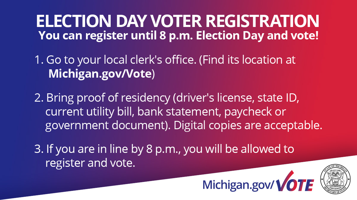 There is still time to register to vote in today's election. You can go to your city or township clerk's office until 8 p.m., register and cast a ballot. Find your clerk at Michigan.gov/Vote.