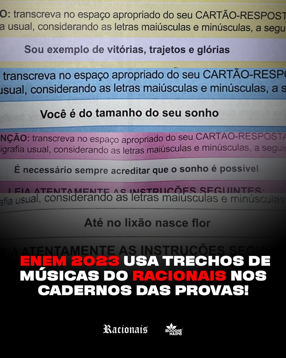 BOOGIE NAIPE (@boogienaipe) on Twitter photo O Enem deste ano colocou trechos das músicas do <a href="/RACIONAISCN/">RACIONAIS MC'S</a> nos cadernos das provas! 🔥
Tradicionalmente, cada caderno tem uma cor e frase para identificar a prova de cada candidato e, neste ano as frases foram retiradas de 'Nada como um Dia após o Outro Dia' 👊🏾 O Enem deste ano colocou trechos das músicas do <a href="/RACIONAISCN/">RACIONAIS MC'S</a> nos cadernos das provas! 🔥
Tradicionalmente, cada caderno tem uma cor e frase para identificar a prova de cada candidato e, neste ano as frases foram retiradas de 'Nada como um Dia após o Outro Dia' 👊🏾