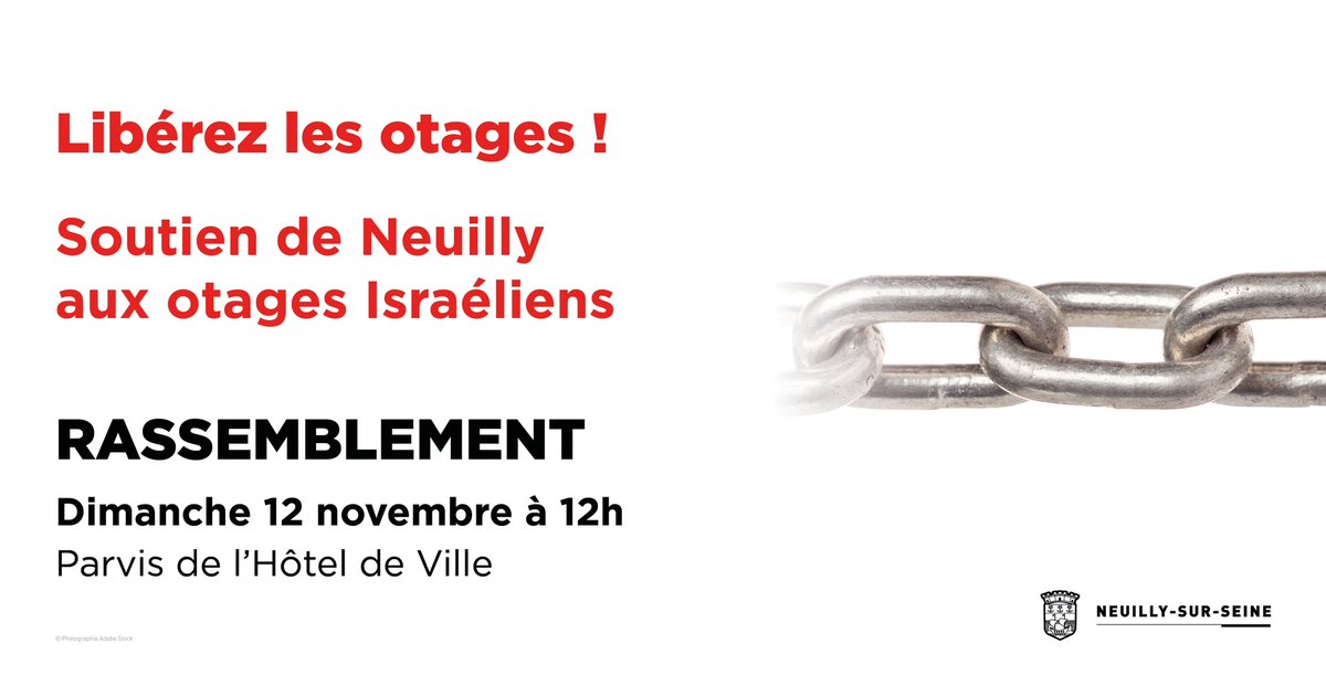Rassemblement en soutien aux otages Israéliens
 
En soutien aux otages Israéliens, le Maire de Neuilly-sur-Seine, <a href="/JCFromantin/">J-C Fromantin</a> invite à un grand rassemblement le dimanche 12 novembre à 12 heures sur le Parvis de l’Hôtel de Ville, en présence de nombreuses personnalités.