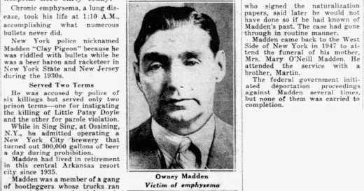 A report on the death of Owney Madden, a man who knew anyone worth knowing in organised crime and who despite the nickname 'the killer' died peacefully in his bed. Read about him in #irishwiseguys glassaghpublishing.ie/irish-wise-guy… on Amazon and buythebook.ie