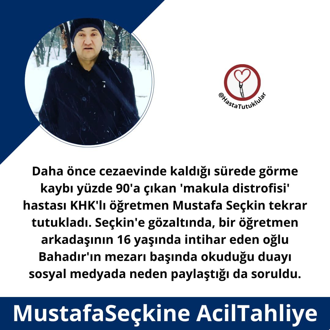 yuxelkaya's tweet image. Cezaevinde görme kaybı yüzde 90'a çıkan 'makula distrofisi' hastası KHK'lı öğretmen Mustafa Seçkin tekrar tutuklandı. Gözaltındayken, öğretmen arkadaşının 16 yaşında intihar eden oğlu Bahadır'ın mezarı başında okuduğu duayı neden paylaştığı da soruldu.

MustafaSeçkine AcilTahliye