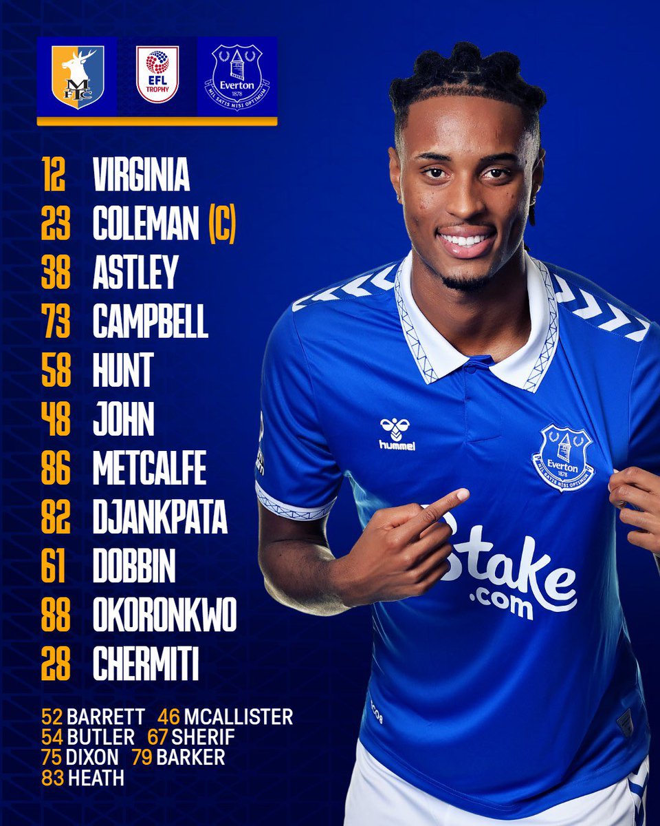 🚨The team that starts for Everton U21’s against @mansfieldtownfc in the #EFLTrophy

🇵🇹Virginia starts
🇮🇪Coleman starts
🏴󠁧󠁢󠁥󠁮󠁧󠁿Dobbin starts
🇵🇹Chermiti starts