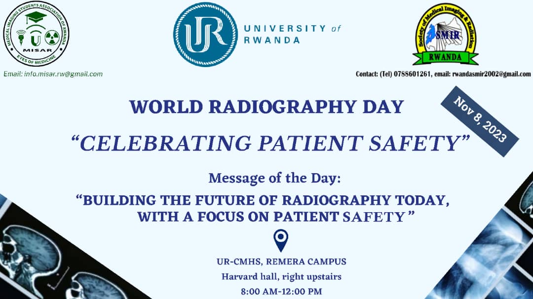 November 8, World Radiography Day. Join us in UR -CMHS, Remera Campus to ' Celebrate the Patient Safety' #PatientSafety #WorldRadiographyDay #MISAR #SMIR #Nov8