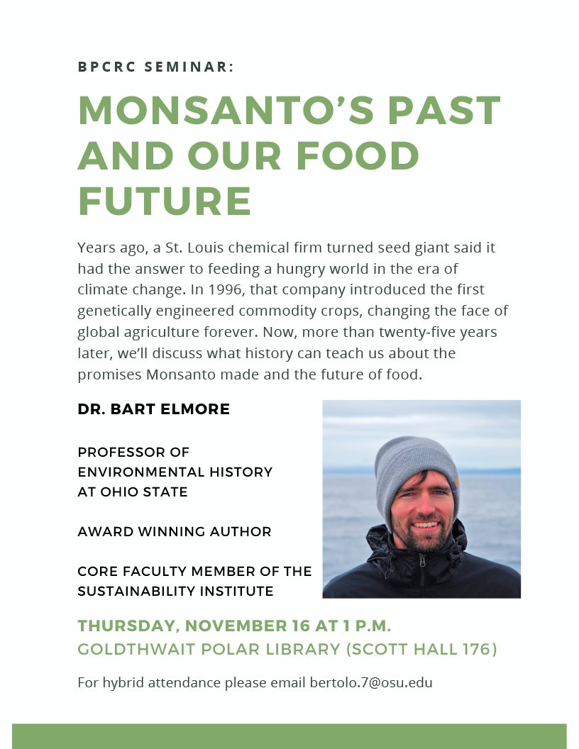 Don't miss, 'Monsanto's Past and Our Food Future' with Prof. @BartElmore on 11/16, presented by the Byrd Polar and Climate Research Center at 1 p.m. in Scott Hall, room 176. byrd.osu.edu/events/seminar…