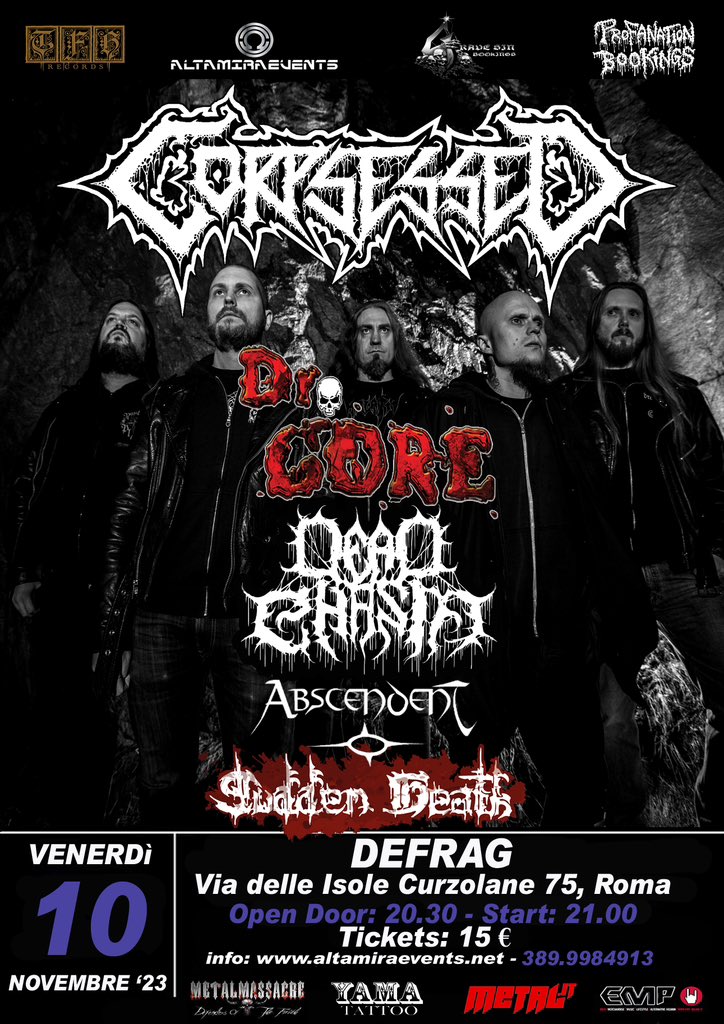 Questo Venerdì @ Defrag, via delle isole Curzolane, 75 Roma

Corpsessed (FIN) 
Dr. Gore
Dead Chasm
Abscendent
Sudden Death

#roma #10novembre #defrag #altamiraevents #corpsessed #drgore #deadchasm #abscendent #SuddenDeath #vaticancity